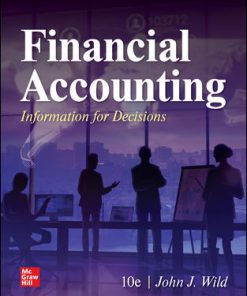 Test Bank for Financial Accounting: Information for Decisions, 10th Edition, John Wild