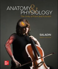 Solution Manual for Anatomy and Physiology: The Unity of Form and Function, 9th Edition Kenneth Saladin