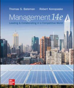 Test Bank for Management: Leading & Collaborating in a Competitive World, 14th Edition, Thomas Bateman, Robert Konopaske