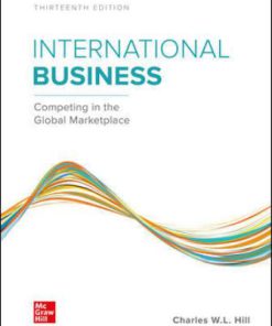 Test Bank for International Business: Competing in the Global Marketplace, 13th Edition Charles Hill