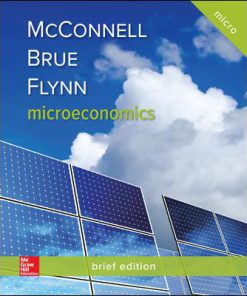 Solution Manual for Microeconomics, Brief Edition, 3rd Edition, Campbell McConnell, Stanley Brue, Sean Flynn