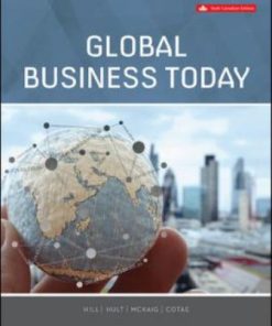 Test Bank for Global Business Today, 6th Edition, Charles W. L. Hill, G. Tomas M. Hult, Thomas McKaig Frank Cotae