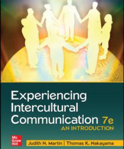 Test Bank for Experiencing Intercultural Communication: An Introduction, 7th Edition, Judith Martin Thomas Nakayama