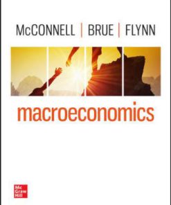 Solution Manual for Macroeconomics, 22nd Edition, Campbell McConnell, Stanley Brue Sean Flynn