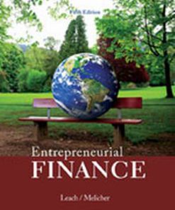 Test Bank for Entrepreneurial Finance, 5th Edition, J. Chris Leach Ronald W. Melicher