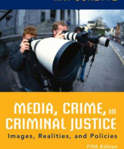 Test Bank for Media Crime and Criminal Justice 5th Edition Ray Surette