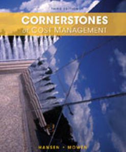 Test Bank for Cornerstones of Cost Management, 3rd Edition, Don R. Hansen Maryanne M. Mowen