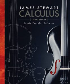 Solution Manual for Calculus Single Variable, 8th Edition, James Stewart