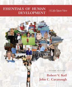 Solution Manual for Essentials of Human Development: A Life-Span View, 2nd Edition, Robert V. Kail, John C. Cavanaugh