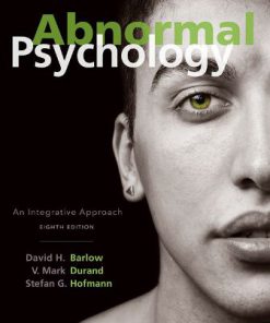 Test Bank for Abnormal Psychology: An Integrative Approach 8th Edition Barlow