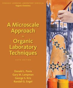 Solution Manual for A Microscale Approach to Organic Laboratory Techniques, 6th Edition, Donald L. Pavia, George S. Kriz, Gary M. Lampman, Randall G. Engel