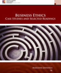 Solution Manual for Business Ethics: Case Studies and Selected Readings, 9th Edition Marianne M. Jennings