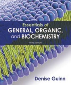 Test Bank for Essentials of General, Organic, and Biochemistry, 3rd Edition, Denise Guinn