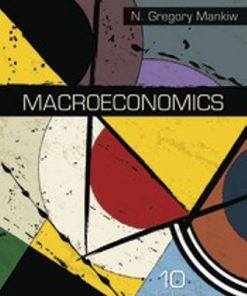 Solution Manual for Macroeconomics, 10th Edition, N. Gregory Mankiw