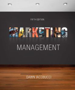 Solution Manual for Marketing Management, 5th Edition Dawn Iacobucci