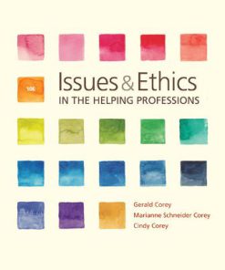 Solution Manual for Issues and Ethics in the Helping Professions, 10th Edition, Gerald Corey