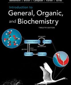 Test Bank for Introduction to General, Organic and Biochemistry, 12th Edition, Frederick A. Bettelheim, William H. Brown, Mary K. Campbell Shawn O. Farrell Omar Torres