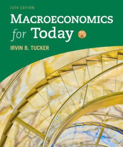 Test Bank for Macroeconomics for Today, 10th Edition, Irvin B. Tucker