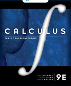 Solution Manual for Calculus: Early Transcendentals, 9th Edition, James Stewart Daniel K. Clegg Saleem Watson