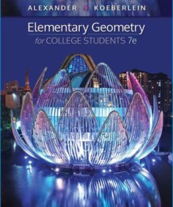 Solution Manual for Elementary Geometry for College Students, 7th Edition Daniel C. Alexander Geralyn M. Koeberlein