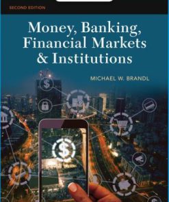 Test Bank for Money Banking Financial Markets and Institutions, 2nd Edition Michael Brandl