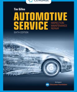 Test Bank for Automotive Service: Inspection, Maintenance, Repair, 6th Edition, Tim Gilles