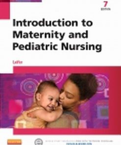 Test Bank for Introduction to Maternity and Pediatric Nursing, 7th Edition, Gloria Leifer