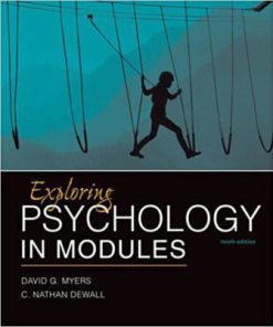 Test Bank for Exploring Psychology in Modules, 10th Edition, by David G. Myers, C. Nathan DeWall