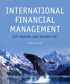 Test Bank for International Financial Management, 4th Edition Jeff Madura Roland Fox