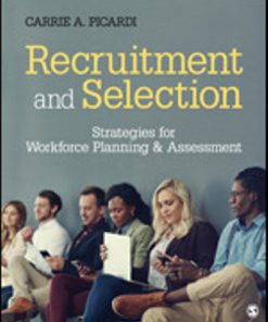 Test Bank for Recruitment and Selection: Strategies for Workforce Planning & Assessment, 1st Edition Carrie A. Picardi