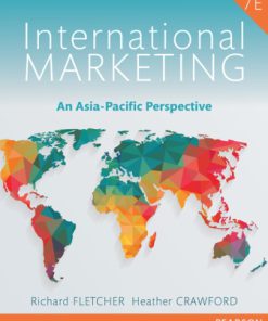 Solution Manual for International Marketing: An Asia-Pacific Perspective 7th Edition Richard Fletcher, Heather Crawford