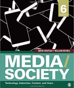 Test Bank for Media/Society: Technology, Industries, Content, and Users, 6th Edition by David Croteau William Hoynes