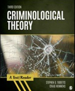 Test Bank for Criminological Theory A Text/Reader, 3rd Edition, Stephen G. Tibbetts, Craig Hemmens,