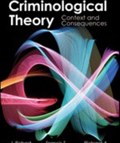 Test Bank for Criminological Theory Context and Consequences, 7th Edition, J. Robert Lilly, Francis T. Cullen, Richard A. Ball,