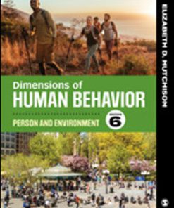 Test Bank for Dimensions of Human Behavior Person and Environment, 6th Edition, Elizabeth D. Hutchison,