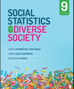 Test Bank for Social Statistics for a Diverse Society, 9th Edition, Chava Frankfort-Nachmias, Anna Leon-Guerrero Georgiann Davis