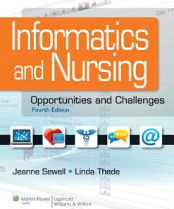 Informatics and Nursing Opportunities and Challenges 4th Edition Sewell Thede Test Bank