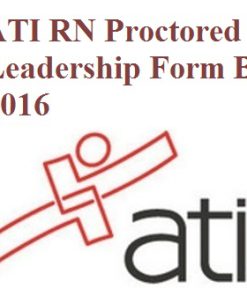 ATI RN Proctored Leadership Form B 2016