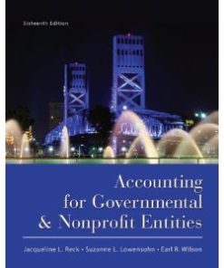 Accounting for Governmental and Nonprofit Entities Reck 16th Edition Test Bank