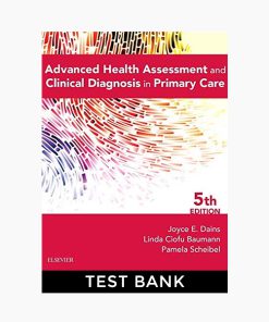 Test Bank for Advanced Health Assessment & Clinical Diagnosis in Primary Care 5th Edition