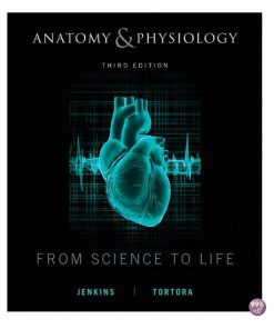 Test Bank for Anatomy and Physiology From Science to Life 2nd Edition by Jenkins