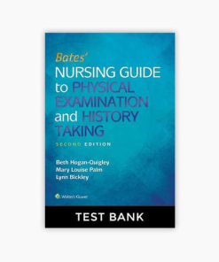 Test bank Bates’ Nursing Guide to Physical Examination and History Taking 2nd Edition