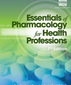 Essentials of Pharmacology Health Professions 7th Edition Woodrow Colbert Smith Test Bank