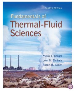 Solution Manual for Fundamentals of Thermal Fluid Sciences 4th Edition by Cengel