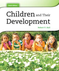 Test Bank for Children and Their Development 6th Edition by Kail