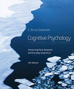 Cognitive Psychology Connecting Mind, Research and Everyday Experience Goldstein 4th Edition Test Bank