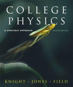 Test Bank for College Physics: A Strategic Approach, 2nd Edition, Randall D. Knight, Brian Jones, Stuart Field,