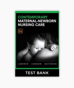 Contemporary Maternal-Newborn Nursing 9th Edition Test Bank