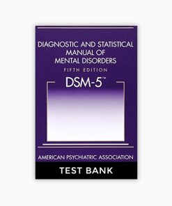 DSM5 Diagnostic and Statistical Manual of Mental Disorders 5th Edition Test Bank