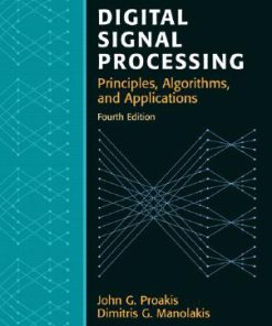 Solutions manual for Digital Signal Processing (4th Edition). John G. Proakis, Dimitris K Manolakis